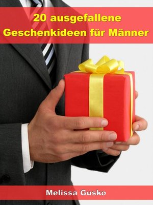 cover image of 20 ausgefallene Geschenke für Männer